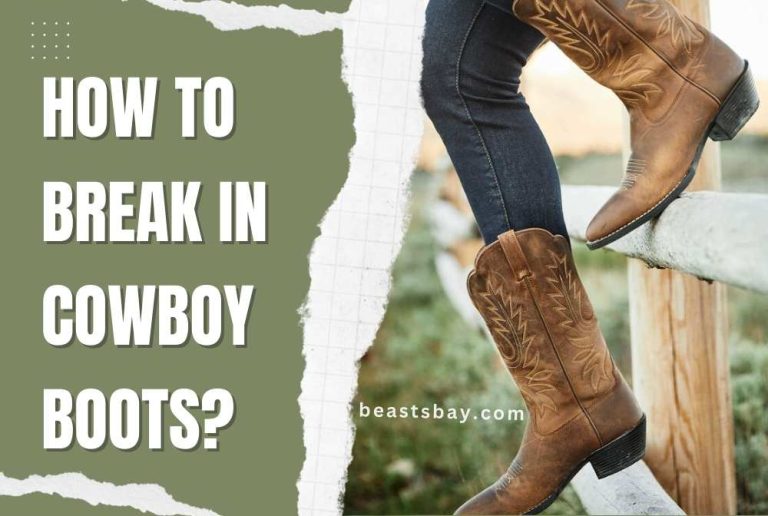 How to Break in Cowboy Boots?