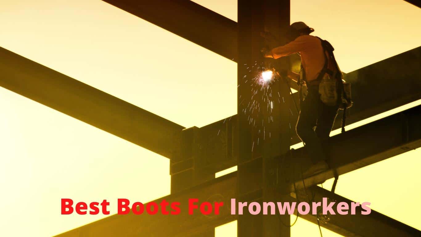 Best Boots For Ironworkers