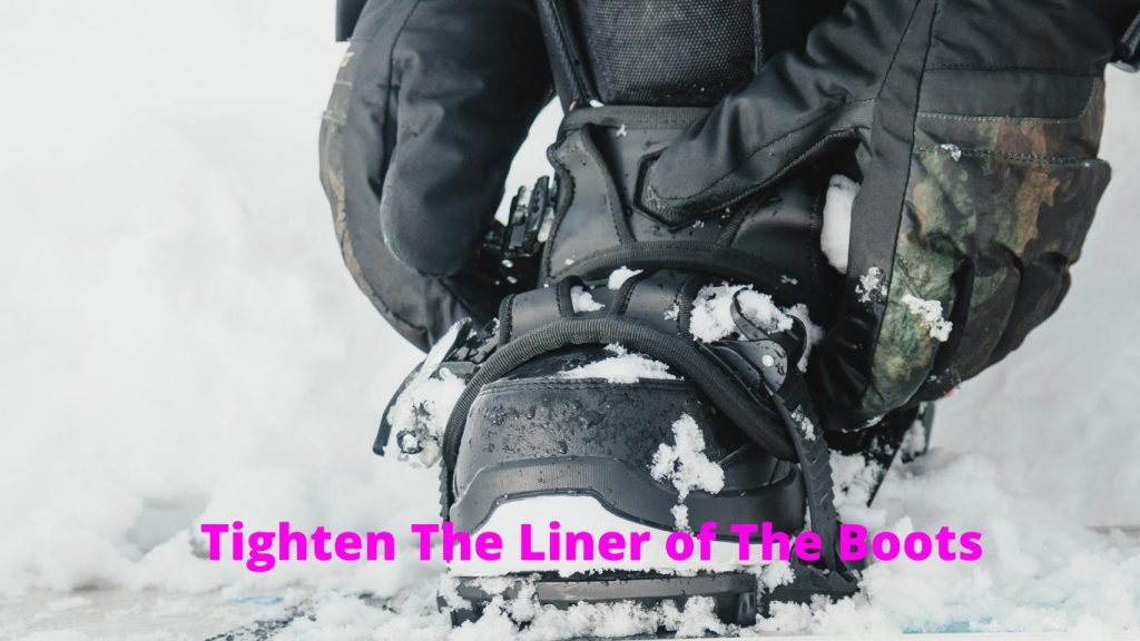 Tighten The Liner of The Boots