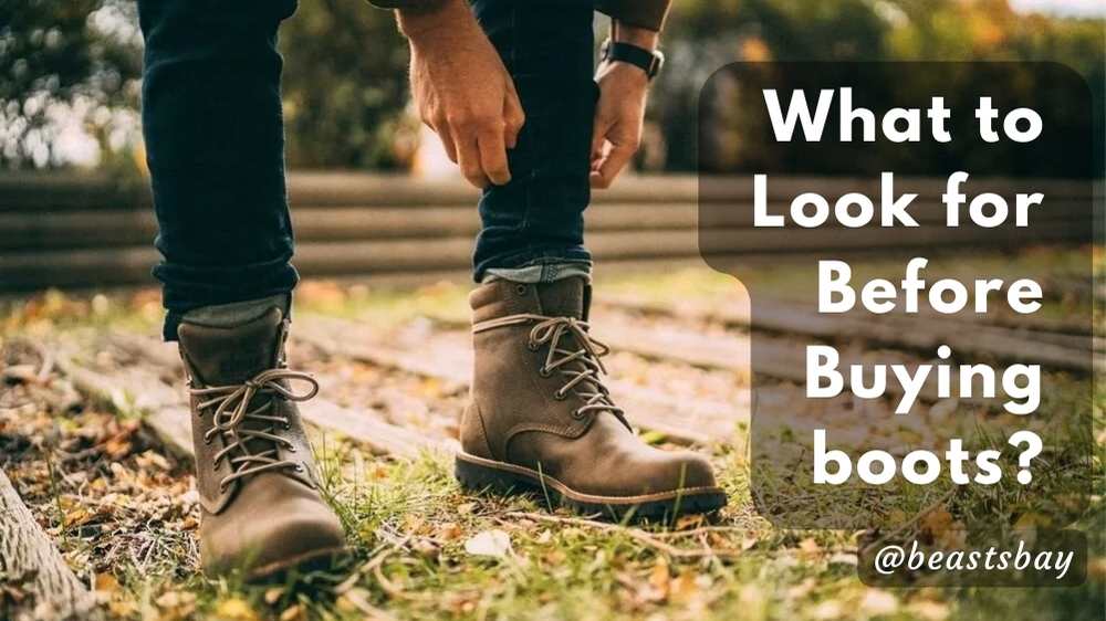 What to Look for Before Buying boots