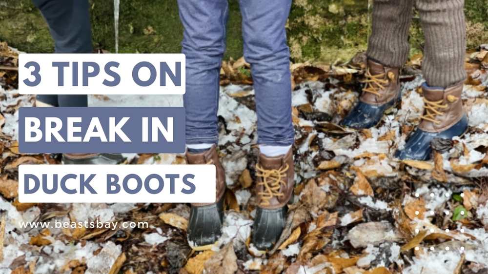 3 Tips on Break in Duck Boots