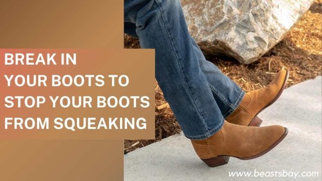 How To Stop Boots From Squeaking? | Beasts Bay
