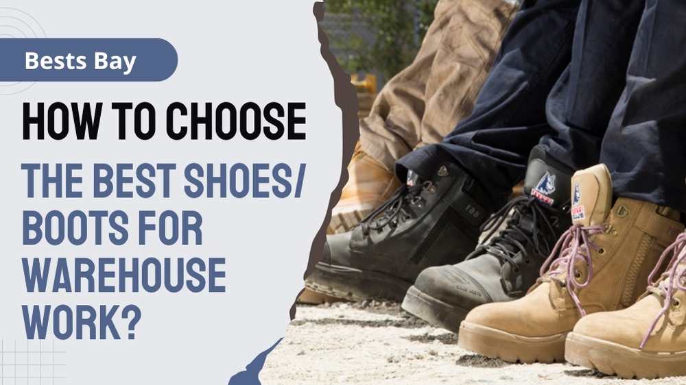 How to Choose the Best Shoes Boots for Warehouse Work