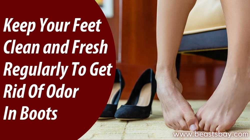 Keep Your Feet Clean and Fresh Regularly To Get Rid Of Odor In Boots
