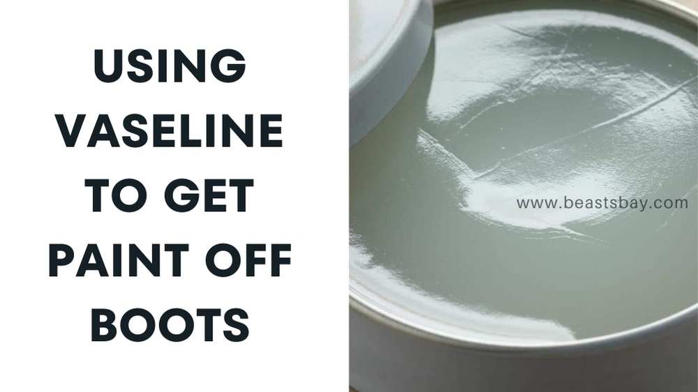 Using VASELINE to get paint off boots