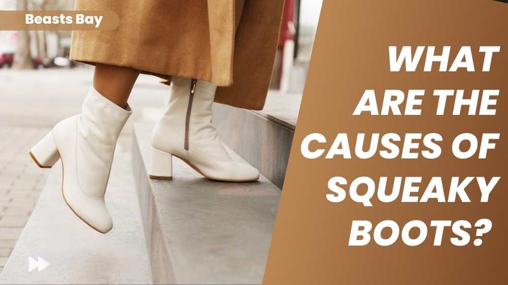 What Are The Causes Of Squeaky Boots  