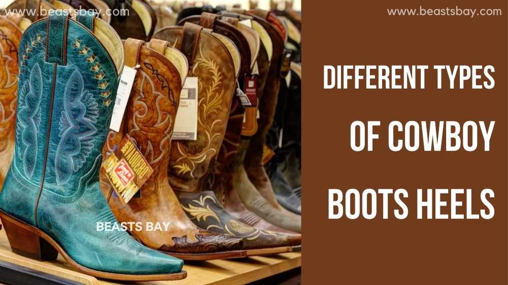 Different Types of Cowboy Boots Heels
