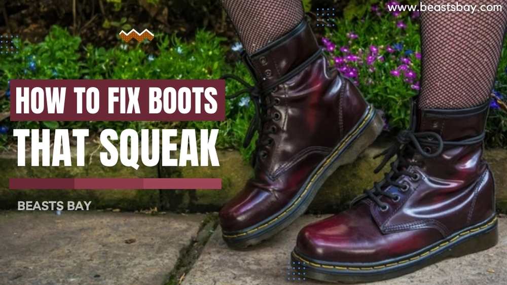How To Fix Boots That Squeak