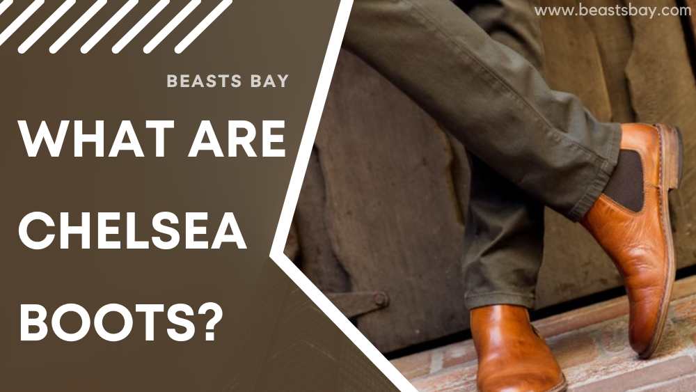 What Are Chelsea Boots