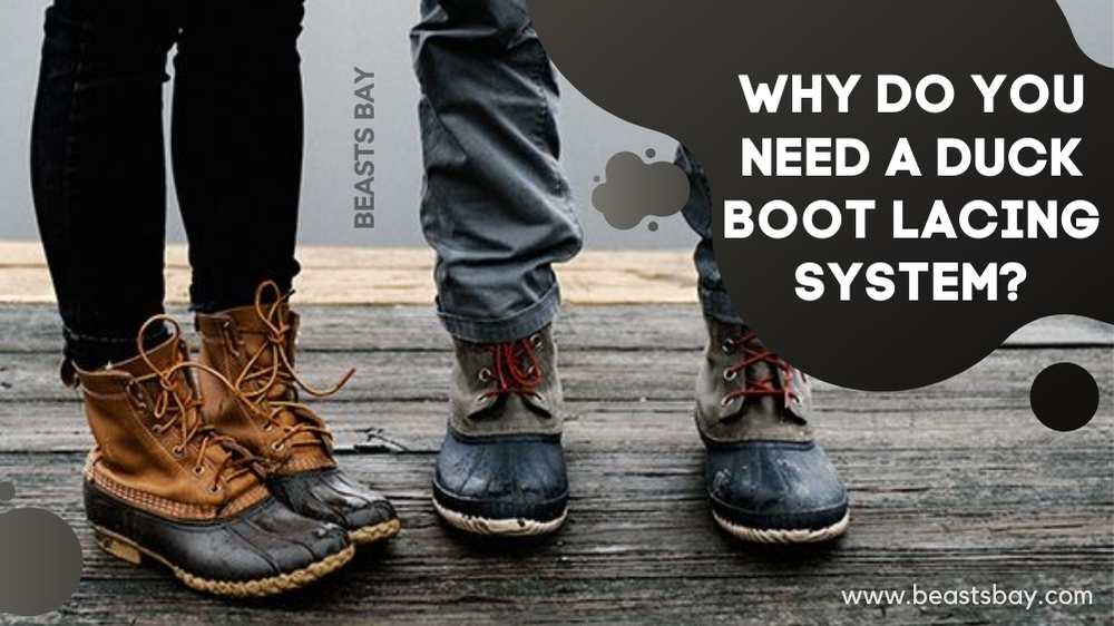 Why Do You Need a Duck Boot Lacing System